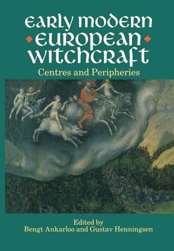 Imagen de archivo de Early Modern European Witchcraft: Centres and Peripheries (Clarendon Paperbacks) a la venta por WorldofBooks