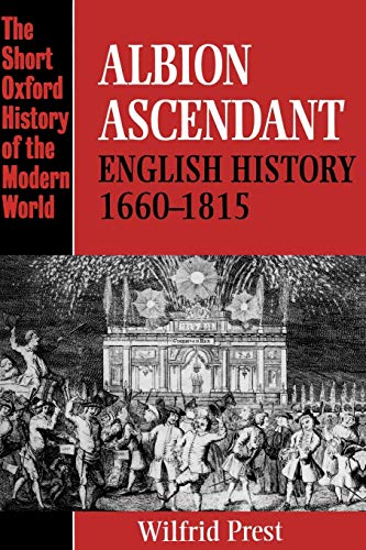 Stock image for Albion Ascendant : English History, 1660-1815 for sale by Better World Books