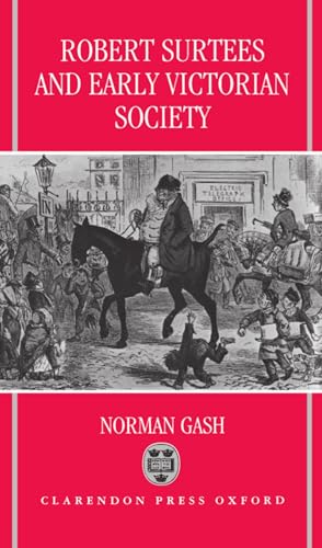 9780198204299: Robert Surtees and Early Victorian Society