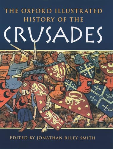 Stock image for The Oxford Illustrated History of the Crusades (Oxford Illustrated Histories) for sale by Bob's Book Journey