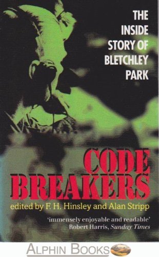 Stock image for Code Breakers; The Inside Story of Bletchley Park for sale by WorldofBooks