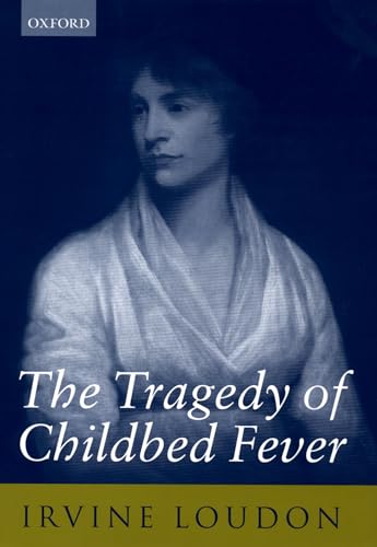 Beispielbild fr The Tragedy of Childbed Fever zum Verkauf von Argosy Book Store, ABAA, ILAB