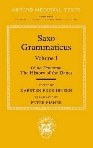 9780198205234: Saxo Grammaticus (Volume I) Gesta Danorum: The History of the Danes (Oxford Medieval Texts)