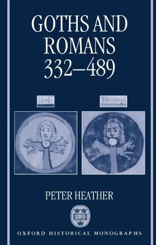 9780198205357: Goths and Romans AD 332-489 (Oxford Historical Monographs)