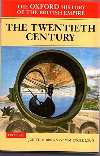 Beispielbild fr The Oxford History of the British Empire: Volume IV: The Twentieth Century: Twentieth Century Vol 4 zum Verkauf von Reuseabook