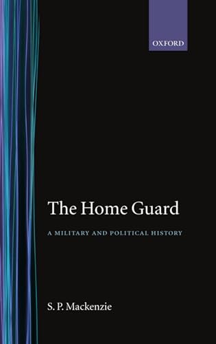 Beispielbild fr The Home Guard ' a Military and Political History' zum Verkauf von WorldofBooks