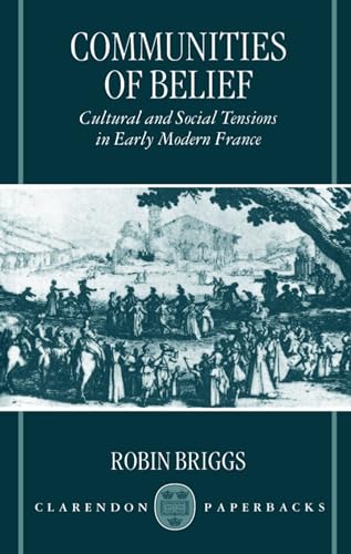 9780198206033: Communities of Belief: Cultural and Social Tensions in Early Modern France