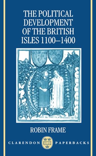 Imagen de archivo de The Political Development of the British Isles 1100-1400 a la venta por BASEMENT BOOKS