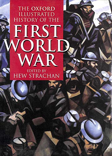 Beispielbild fr The Oxford Illustrated History of the First World War zum Verkauf von WorldofBooks