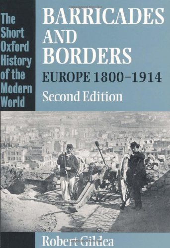 Imagen de archivo de Barricades and Borders: Europe, 1800-1914 (Short Oxford History of the Modern World) a la venta por WorldofBooks