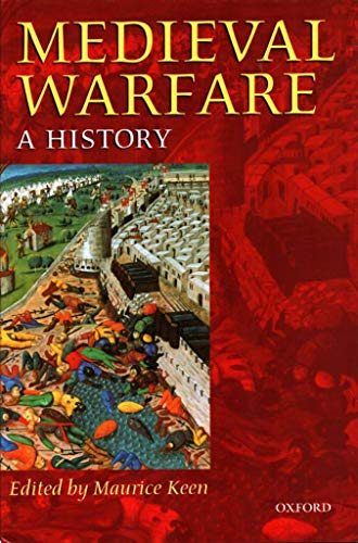 9780198206392: MEDIEVAL WARFARE: A HISTORY C