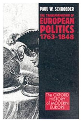 Beispielbild fr The Transformation of European Politics 1763-1848 (Oxford History of Modern Europe) zum Verkauf von Sunshine State Books