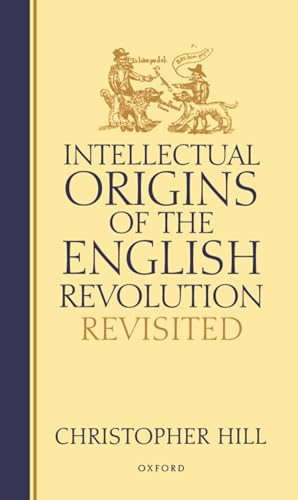 Intellectual Origins of the English Revolution - Revisited (Hardcover) - Christopher Hill