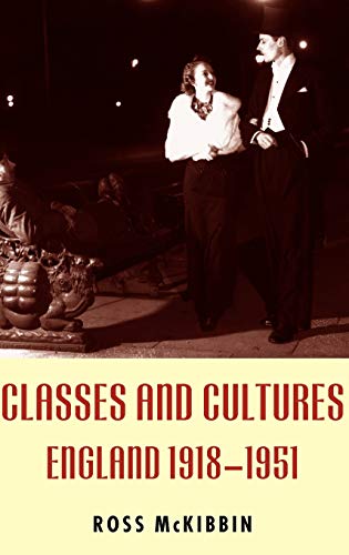 Classes and Cultures: England, 1918 - 1951