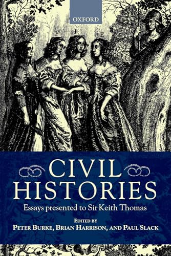 9780198207108: Civil Histories: Essays Presented to Sir Keith Thomas