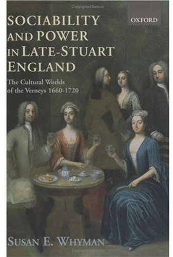 Imagen de archivo de Sociability and Power in Late Stuart England: The Cultural Worlds of the Verneys 1660-1720 a la venta por ThriftBooks-Atlanta