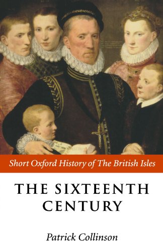 Imagen de archivo de The Sixteenth Century: 1485-1603 (Short Oxford History of the British Isles) a la venta por WorldofBooks