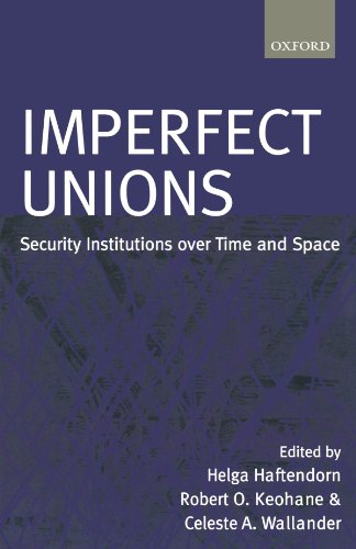 Stock image for Imperfect Unions: Security Institutions Over Time and Space for sale by Wonder Book