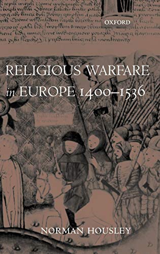 Stock image for RELIGIOUS WARFARE IN EUROPE, 1400-1536. for sale by Hay Cinema Bookshop Limited