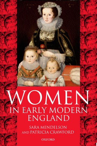 Stock image for Women in Early Modern England 1550-1720 for sale by ThriftBooks-Dallas