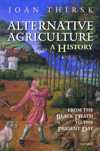 Stock image for Alternative Agriculture: A History: From the Black Death to the Present Day for sale by Chiron Media