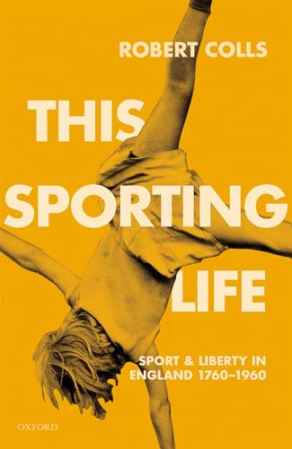 Beispielbild fr This Sporting Life: Sport and Liberty in England, 1760-1960 zum Verkauf von WorldofBooks