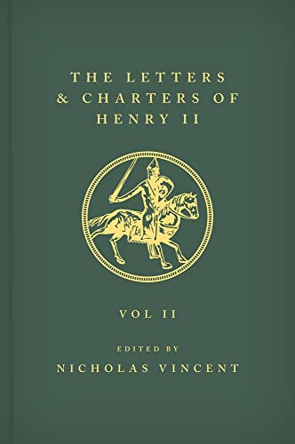 Beispielbild fr The Letters and Charters of Henry II Texts Volume II Nos. 741-1341, Beneficiaries D-H zum Verkauf von Blackwell's