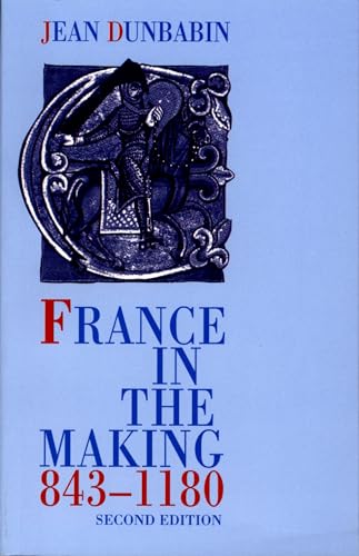 9780198208464: France in the Making 843-1180