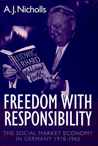 Beispielbild fr Freedom with Responsibility: The Social Market Economy in Germany 1918-1963 zum Verkauf von WorldofBooks
