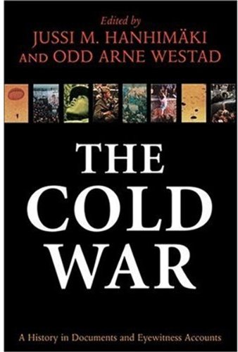 Stock image for The Cold War: A History in Documents and Eyewitness Accounts for sale by Phatpocket Limited