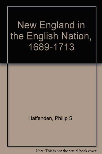 New England in the English Nation 1689-1713
