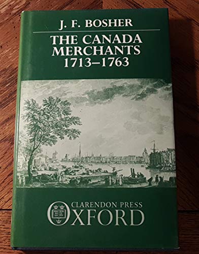 Stock image for The Canada Merchants 1713-1763 for sale by B-Line Books