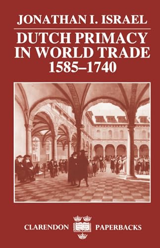 Beispielbild fr Dutch Primacy in World Trade, 1585-1740 zum Verkauf von Better World Books