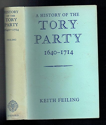 Imagen de archivo de A History of the Tory Party, 1640-1714 a la venta por G. & J. CHESTERS