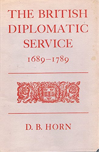 Stock image for The British Diplomatic Service 1689-1789 for sale by Better World Books