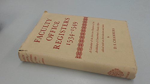 9780198213451: Faculty Office Registers 1534-1549: A Calendar of the first two Registers of the Archbishop of Canterbury's Faculty Office.