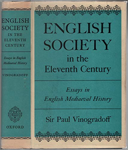 Imagen de archivo de English society in the eleventh century;: Essays in English mediaeval history (Oxford Reprints) Vinogradoff, Paul a la venta por The Compleat Scholar