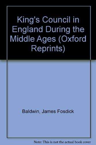 9780198213949: King's Council in England During the Middle Ages
