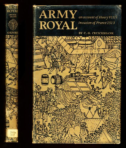 Stock image for Army Royal: Henry VIII's Invasion of France, 1513, for sale by ThriftBooks-Dallas