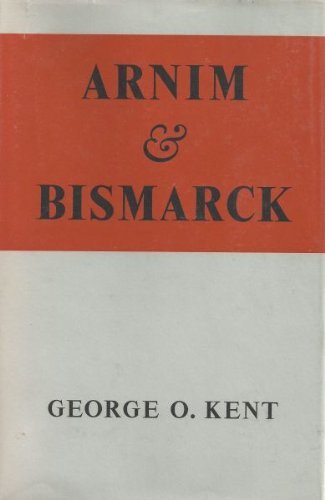 Beispielbild fr Arnim and Bismarck, zum Verkauf von WeSavings LLC