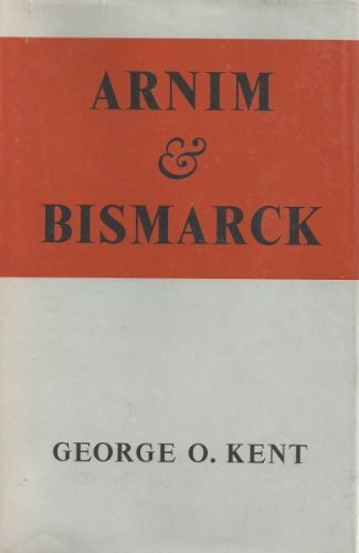 Imagen de archivo de Arnim and Bismarck, a la venta por WeSavings LLC