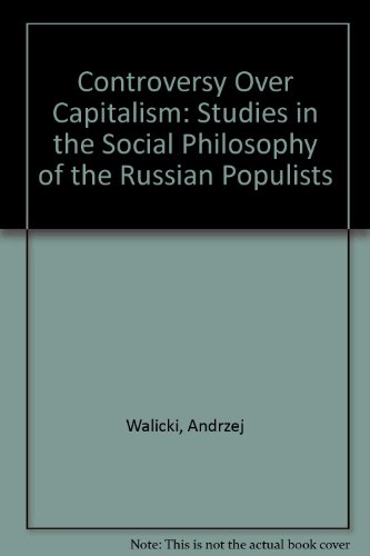 Stock image for The Controversy over Capitalism : Studies in the Social Philosophy of the Russian Populists for sale by Better World Books