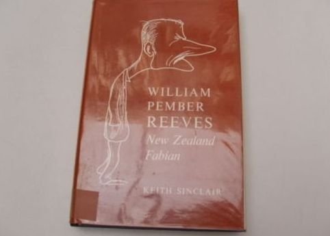 Beispielbild fr William Pember Reeves, New Zealand Fabian zum Verkauf von Better World Books: West