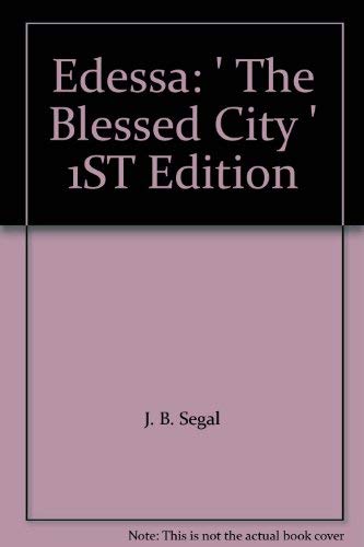 9780198215455: Edessa: The Blessed City