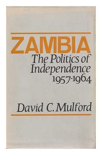 Beispielbild fr Zambia: The Politics of Independence, 1957-1964 zum Verkauf von GF Books, Inc.