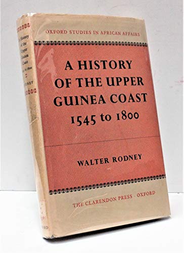 9780198216513: A history of the Upper Guinea Coast, 1545-1800 (Oxford studies in African affairs)