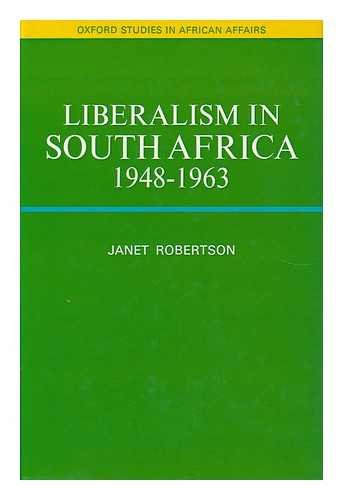 9780198216667: Liberalism in South Africa, 1948-63