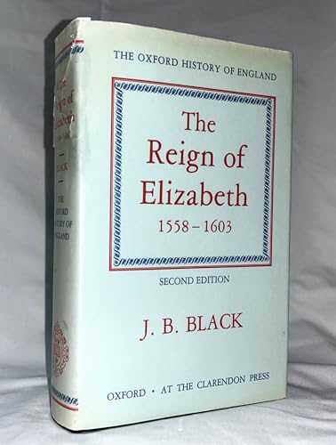 Imagen de archivo de The Reign of Elizabeth 1558-1603 (Oxford History of England) a la venta por AwesomeBooks