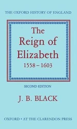 Stock image for The Reign of Elizabeth 1558-1603 (Oxford History of England) for sale by WorldofBooks