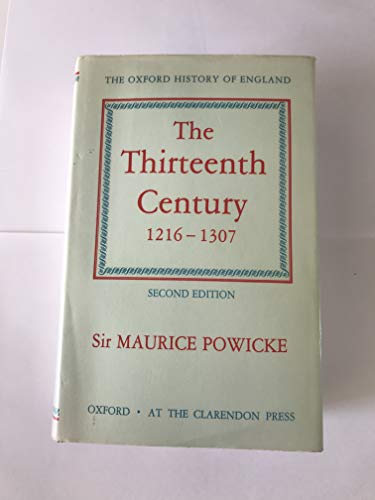 9780198217084: The Thirteenth Century 1216-1307: 4 (Oxford History of England)
